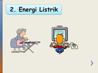 2. Energi Listrik
 