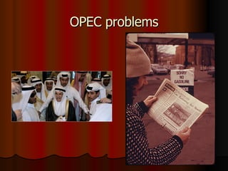 OPEC problems