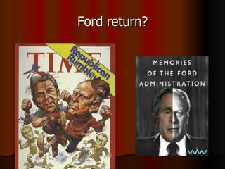Ford return?