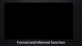 Formal and Informal Sanction
 