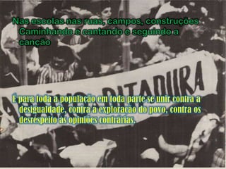 Geraldo Vandré- Caminhando (Ditadura no Brasil)