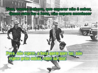 Geraldo Vandré- Caminhando (Ditadura no Brasil)