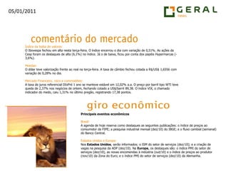 Índice da bolsa de valores:O Ibovespa fechou em alta nesta terça-feira. O índice encerrou o dia com variação de 0,51%. As ações da Cesp foram os destaques de alta (6,1%) no índice. Já o de baixa, ficou por conta dos papéis Hypermarcas (-3,6%).Moedas:O dólar teve valorização frente ao real na terça-feira. A taxa de câmbio fechou cotada a R$/US$ 1,6556 com variação de 0,28% no dia.Mercado Financeiro, risco e commodities:A taxa de juros referencial DIxPré 1 ano se manteve estável em 12,02% a.a. O preço por barril tipo WTI teve queda de 2,37% nos negócios de ontem, fechando cotado a US$/barril 89,38. O índice VIX, o chamado indicador do medo, caiu 1,31% no último pregão, registrando 17,38 pontos.Principais eventos econômicosBrasil: A agenda de hoje reserva como destaques as seguintes publicações: o índice de preços ao consumidor da FIPE; a pesquisa industrial mensal (dez/10) do IBGE; e o fluxo cambial (semanal) do Banco Central.Estados Unidos e Europa:Nos Estados Unidos, serão informados: o ISM do setor de serviços (dez/10); e a criação de vagas na pesquisa da ADP (dez/10). Na Europa, os destaques são: o índice PMI do setor de serviços (dez/10), as novas encomendas à indústria (out/10) e o índice de preços ao produtor (nov/10) da Zona do Euro; e o índice PMI do setor de serviços (dez/10) da Alemanha.