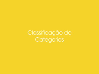 Classificação de
Categorias
 
