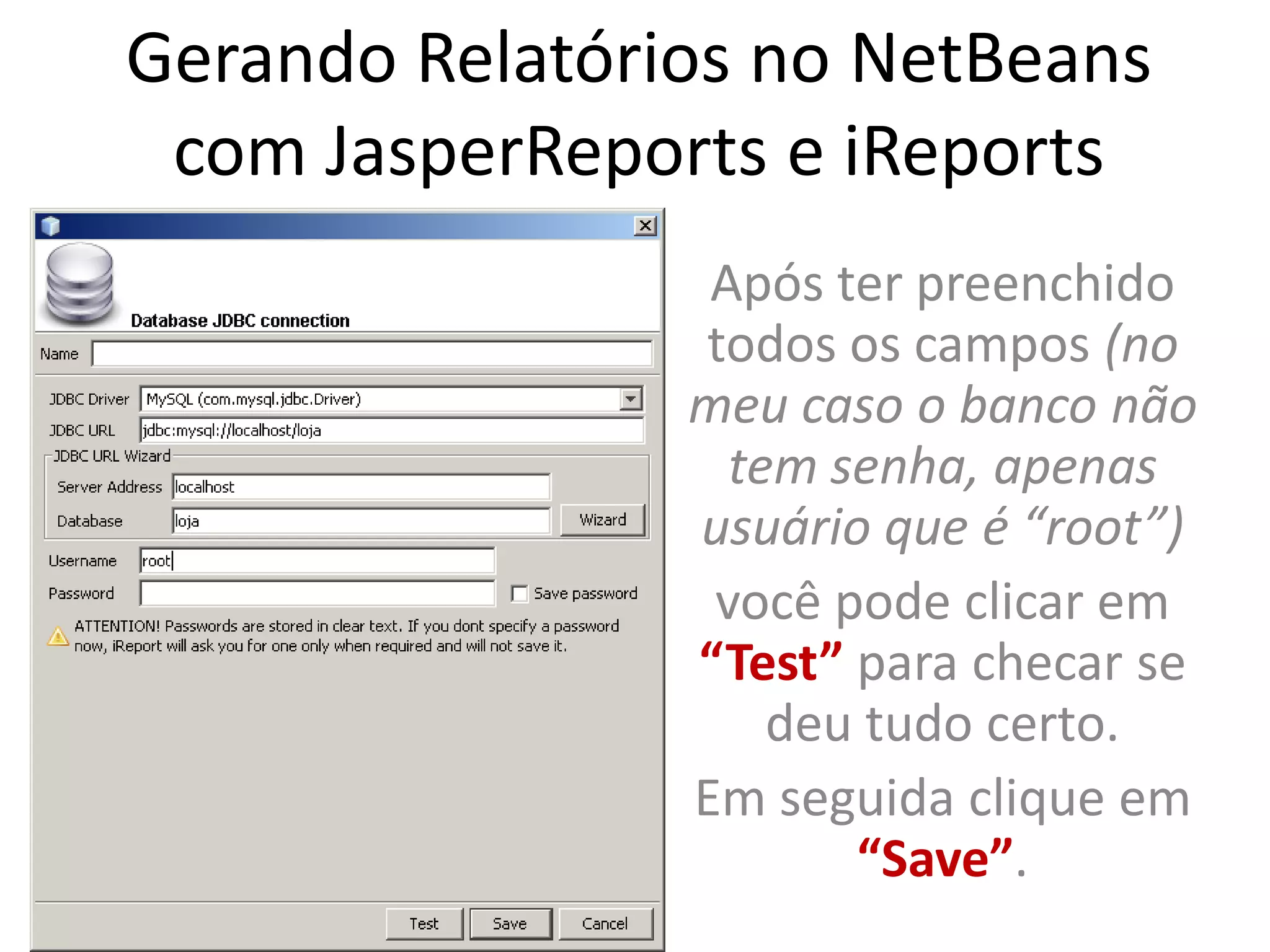 Tutorial: Gerando Relatórios Com JasperReports e iReports no Netbeans