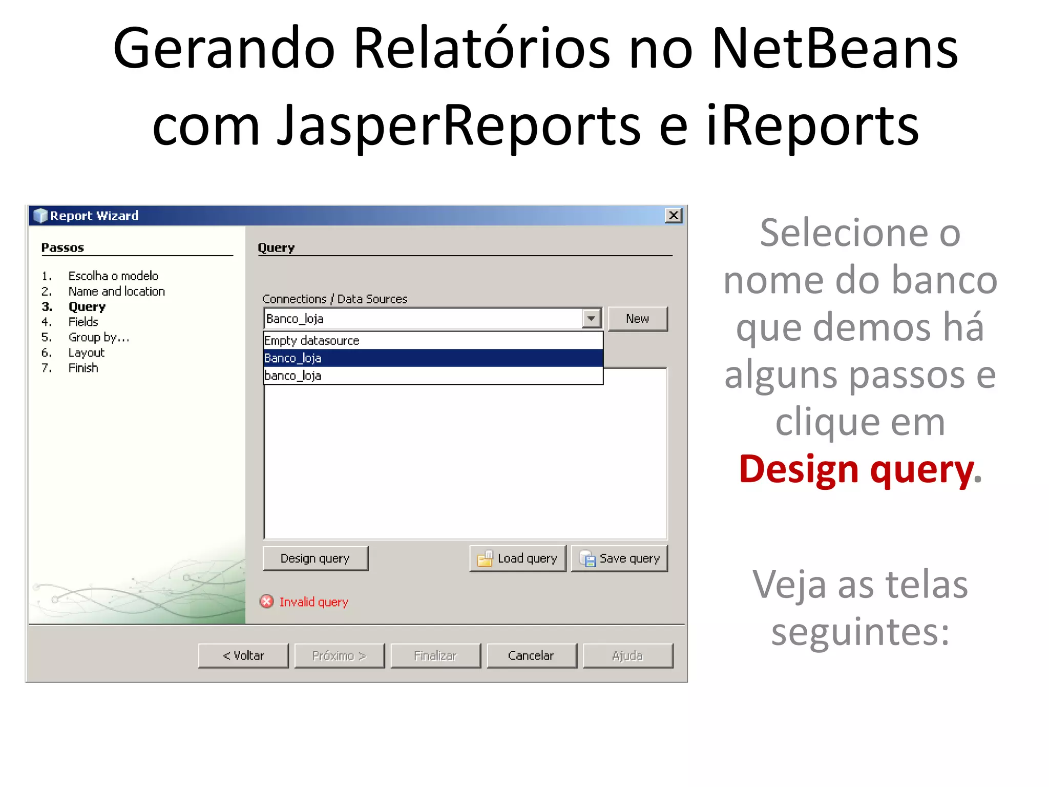 Tutorial: Gerando Relatórios Com JasperReports e iReports no Netbeans