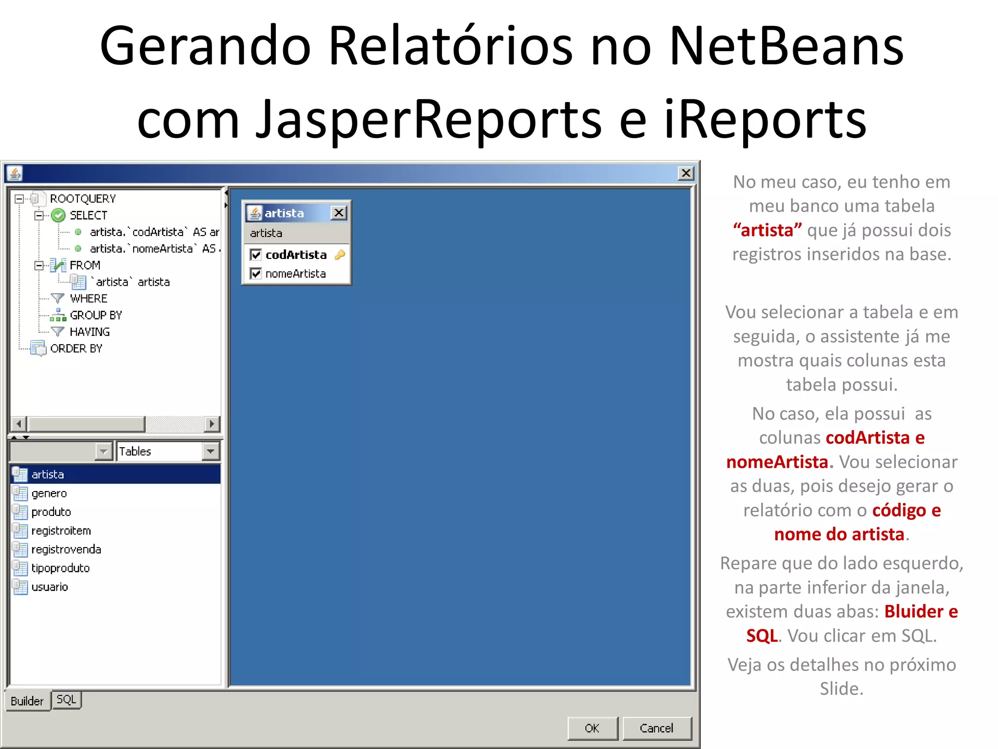 Tutorial: Gerando Relatórios Com JasperReports e iReports no Netbeans