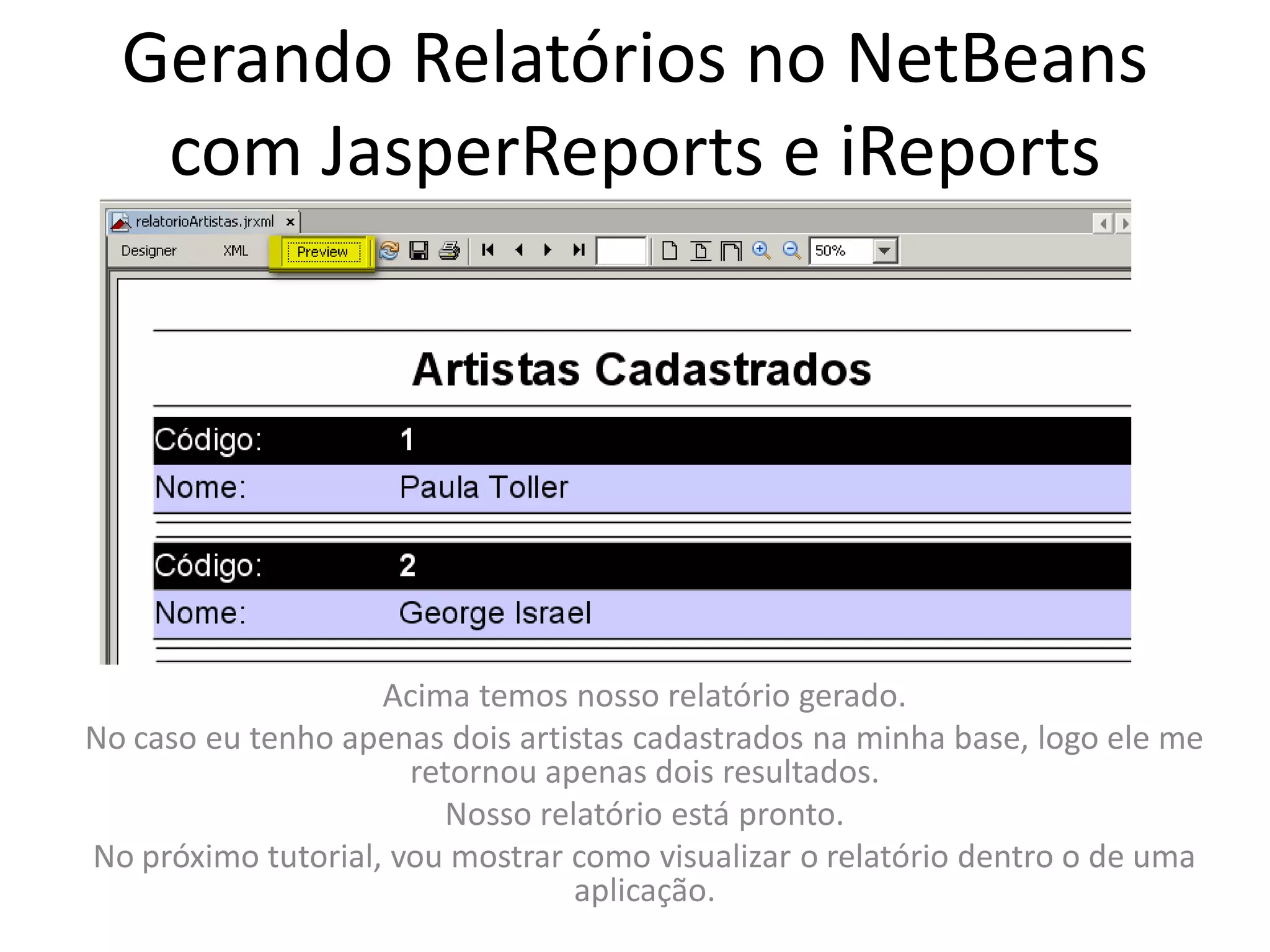 Tutorial: Gerando Relatórios Com JasperReports e iReports no Netbeans