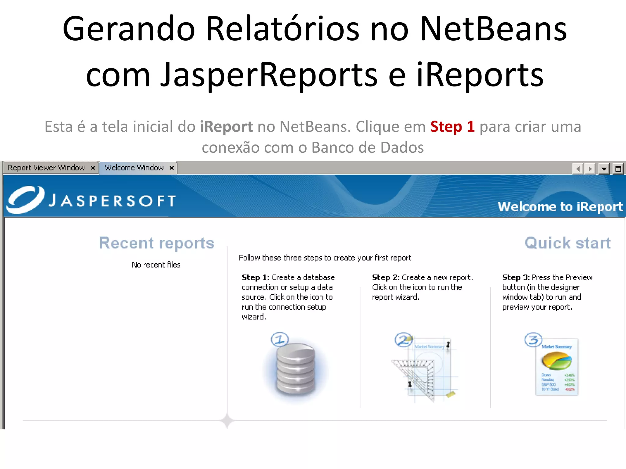 Tutorial: Gerando Relatórios Com JasperReports e iReports no Netbeans