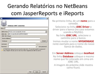Tutorial: Gerando Relatórios Com JasperReports e iReports no Netbeans