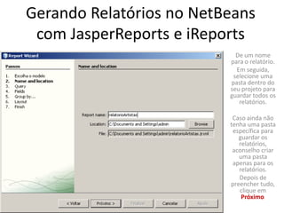 Tutorial: Gerando Relatórios Com JasperReports e iReports no Netbeans