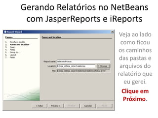 Tutorial: Gerando Relatórios Com JasperReports e iReports no Netbeans