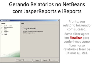 Tutorial: Gerando Relatórios Com JasperReports e iReports no Netbeans