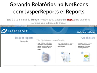 Tutorial: Gerando Relatórios Com JasperReports e iReports no Netbeans