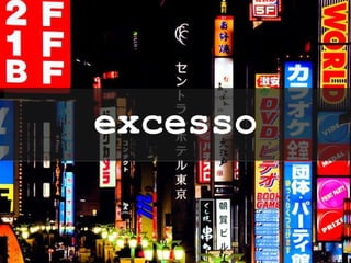 excesso 