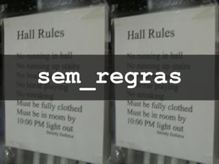 sem_regras 