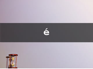 é 