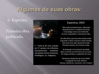  Espectro:
Primeira obra
publicada.
 