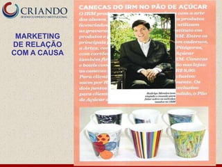 MARKETING
DE RELAÇÃO
COM A CAUSA
 