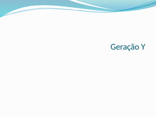 Geração Y
 