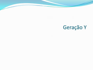 Geração Y
 