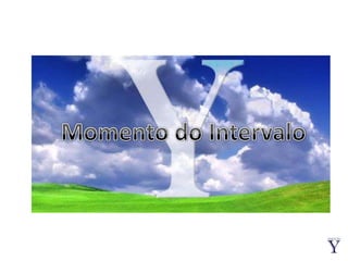 Momento do Intervalo