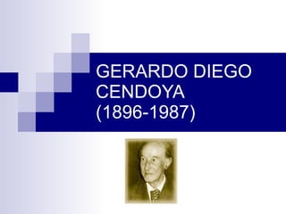 GERARDO DIEGO CENDOYA (1896-1987) 