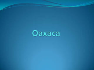 Oaxaca