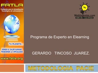 Programa de Experto en Elearning



GERARDO TINCOSO JUAREZ.
 