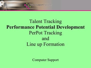 Talent Development, Performance Potential and Computer Support in ...