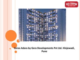 Geras Adara by Gera Developments Pvt Ltd. Hinjewadi,
Pune
 