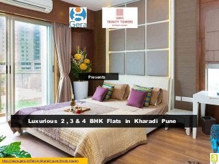 http://www.gera.in/flats-in-kharadi-pune/trinity-towers
Luxurious 2 , 3 & 4 BHK Flats in Kharadi Pune
Presents
 