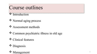 geriatric psychiatry for mental health ppt.pptx