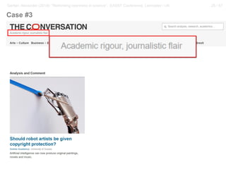 25 / 57Gerber, Alexander (2018): “Rethinking openness in science”. EASST Conference, Lancaster / UK
Case #3
 
