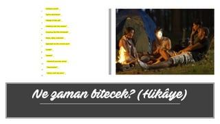 Ne zaman bitecek? (ᾱâ)
 