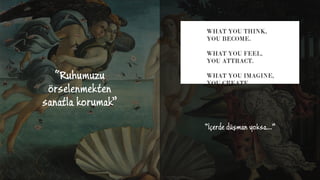 “Ruhumuzu
örselenmekten
sanatla korumak”
“İçerde düşman ǰ…ĝ
 