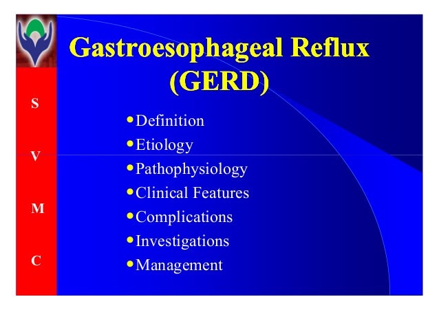 Gastroesophageal reflux disorder- GERD