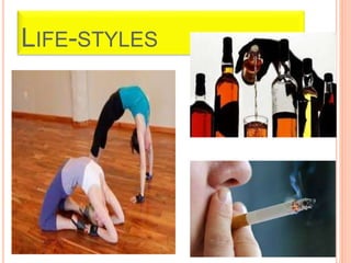 LIFE-STYLES 
 