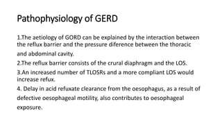 gastro esophageal reflux disease and management | PPTX