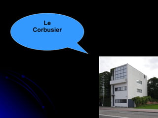 Le Corbusier 