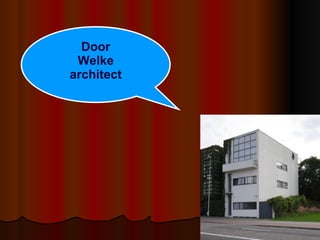 Door Welke architect 