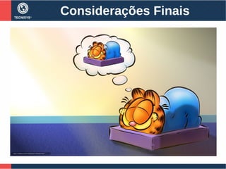 Considerações Finais
 