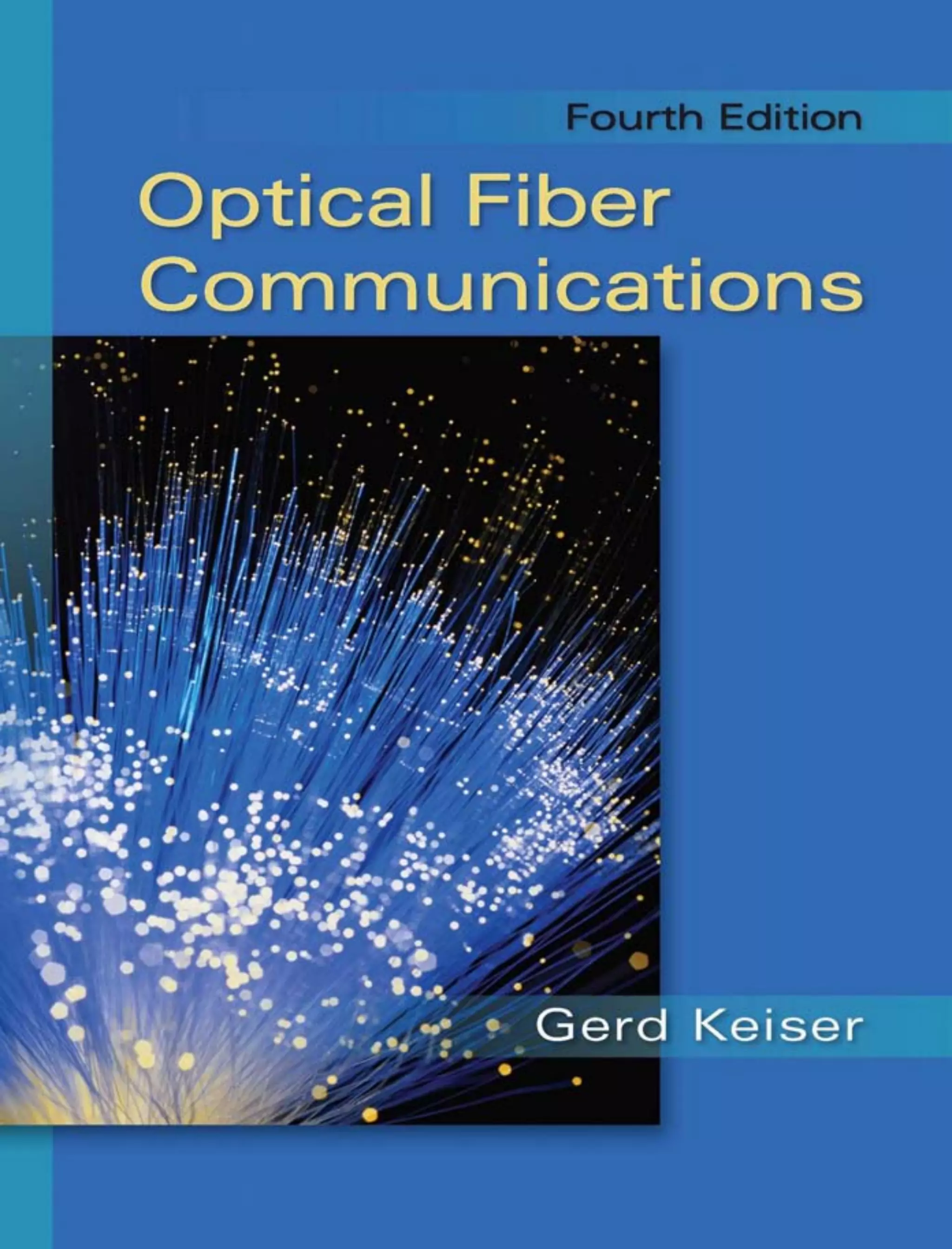 Gerd Keiser Optical Fiber CommunicationsMcGrawHill Education (2010).pdf