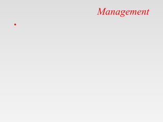 Management
•
 