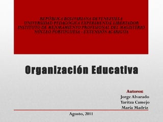 Organización Educativa Agosto, 2011 
