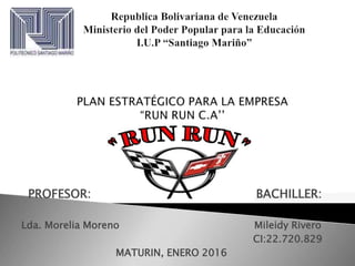 PROFESOR: BACHILLER:
Lda. Morelia Moreno Mileidy Rivero
CI:22.720.829
MATURIN, ENERO 2016
 