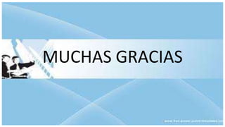 MUCHAS GRACIAS
 