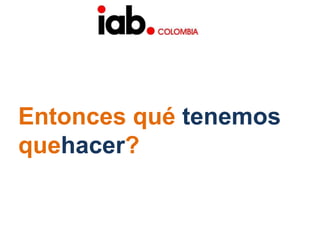 Entonces qué tenemos quehacer?