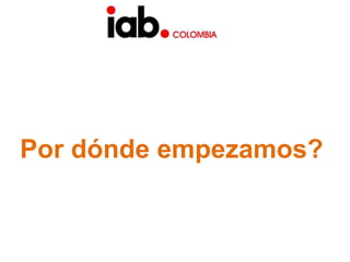 Por dónde empezamos?