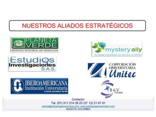 NUESTROS ALIADOS ESTRATÉGICOS




                            Contacto:
            Tel. (57) 311 214 38 25 (57 1)2 21 67 81
     admin@jobmanagementvision.com www.jobmanagementvision.com
                      BOGOTÁ, COLOMBIA
 
